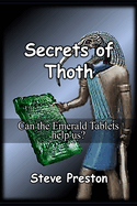 Secrets of Thoth: Can the Emerald Tablets Help Us?
