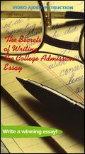 Secrets of Writing the College Admission Essay - 