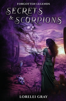 Secrets & Scorpions - Gray, Lorelei