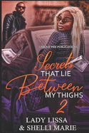 Secrets That Lie Between My Thighs 2