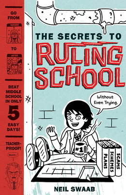 Secrets to Ruling School (Without Even Trying) (Secrets to Ruling School #1) - Swaab, Neil