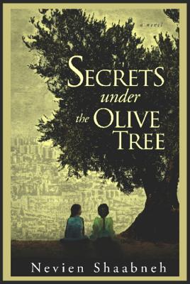 Secrets Under the Olive Tree - Shaabneh, Nevien
