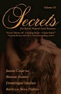 Secrets: Volume 10 the Best in Women's Erotic Romance