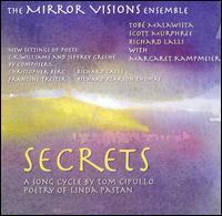 Secrets - Margaret A. Kampmeier (piano); Richard Lalli (baritone); Scott Murphree (tenor); The Mirror Visions Ensemble;...