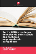 Sector RMG e mudan?a de meios de subsist?ncia das mulheres empregadas do Bangladesh