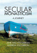 Secular Monasticism: A Journey