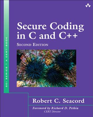 Secure Coding in C and C++ - Seacord, Robert