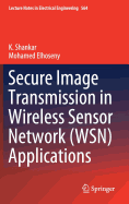 Secure Image Transmission in Wireless Sensor Network (Wsn) Applications