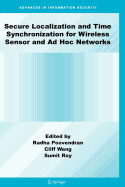 Secure Localization and Time Synchronization for Wireless Sensor and Ad Hoc Networks - Narkiewicz, Wadysaw, and Poovendran, Radha (Editor), and Wang, Cliff (Editor)