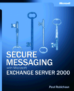 Secure Messaging with Microsoft Exchange Server 2000