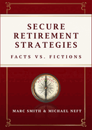 Secure Retirement Strategies: Facts vs. Fiction