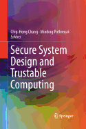 Secure System Design and Trustable Computing