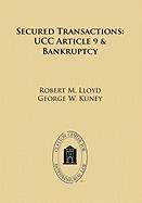 Secured Transactions: Ucc Article 9 Bankruptcy