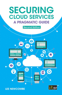 Securing Cloud Services: A pragmatic guide