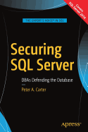 Securing SQL Server: Dbas Defending the Database