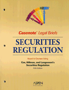 Securities Regulation: Keyed to Courses Using Cox, Hillman, and Langevoort's Securities Regulation: Cases and Materials Fifth Edition