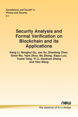 Security Analysis and Formal Verification on Blockchain and its Applications - Li, Kang, and Gui, Ronghui, and Xu, Jun