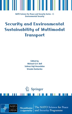 Security and Environmental Sustainability of Multimodal Transport - Bell, Michael (Editor), and Hosseinloo, Solmaz Haji (Editor), and Kanturska, Urszula (Editor)