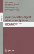 Security and Intelligent Information Systems: International Joint Confererence, SIIS 2011, Warsaw, Poland, June 13-14, 2011, Revised Selected Papers