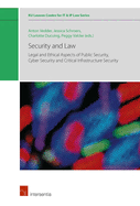 Security and Law: Legal and Ethical Aspects of Public Security, Cyber Security and Critical Infrastructure Security Volume 7