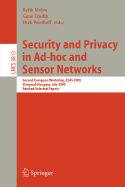 Security and Privacy in Ad-Hoc and Sensor Networks: Second European Workshop, Esas 2005, Visegrad, Hungary, July 13-14, 2005. Revised Selected Papers