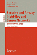 Security and Privacy in Ad-Hoc and Sensor Networks: Third European Workshop, Esas 2006, Hamburg, Germany, September 20-21, 2006, Revised Selected Papers