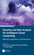Security and Risk Analysis for Intelligent Cloud Computing: Methods, Applications, and Preventions