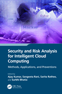 Security and Risk Analysis for Intelligent Cloud Computing: Methods, Applications, and Preventions