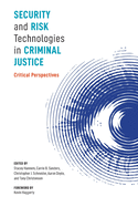 Security and Risk Technologies in Criminal Justice: Critical Perspectives