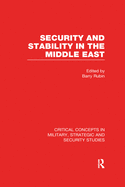 Security and Stability in the Middle East: Critical Concepts in Military, Strategic and Security Studies