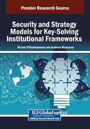 Security and Strategy Models for Key-Solving Institutional Frameworks