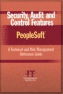 Security, Audit and Control Features PeopleSoft: A Technical and Risk Management Reference Guide