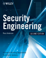 Security Engineering: A Guide to Building Dependable Distributed Systems - Anderson, Ross J