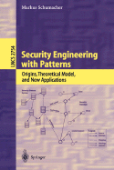 Security Engineering with Patterns: Origins, Theoretical Models, and New Applications
