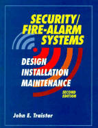 Security/Fire-Alarm Systems: Design, Installation, Maintenance