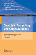 Security in Computing and Communications: International Symposium, SSCC 2013, Mysore, India, August 22-24, 2013. Proceedings