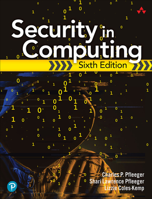 Security in Computing - Pfleeger, Charles, and Pfleeger, Shari, and Coles-Kemp, Lizzie