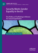 Security Meets Gender Equality in the EU: The Politics of Trafficking in Women for Sexual Exploitation