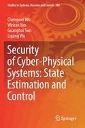 Security of Cyber-Physical Systems: State Estimation and Control