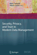Security, Privacy, and Trust in Modern Data Management - Petkovic, Milan (Editor), and Jonker, Willem (Editor)