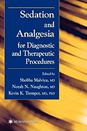 Sedation and Analgesia for Diagnostic and Therapeutic Procedures