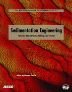 Sedimentation Engineering (Manual 110): Processes, Measurements, Modeling, and Practice