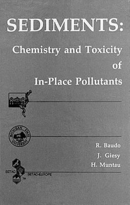 Sediments: Chemistry and Toxicity of In-Place Pollutants - Baudo, Renato