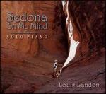 Sedona on My Mind: Solo Piano