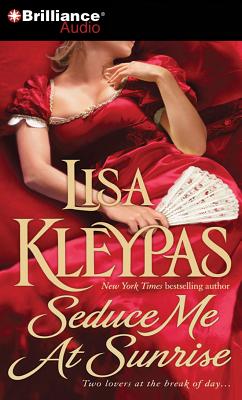 Seduce Me at Sunrise - Kleypas, Lisa, and Landor, Rosalyn (Read by)