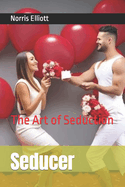 Seducer: The Art of Seduction