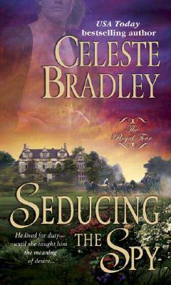 Seducing the Spy - Bradley, Celeste