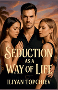 Seduction as a Way of Life