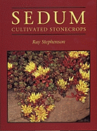 Sedum: Cultivated Stonecrops