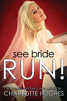 See Bride Run! - Hughes, Charlotte